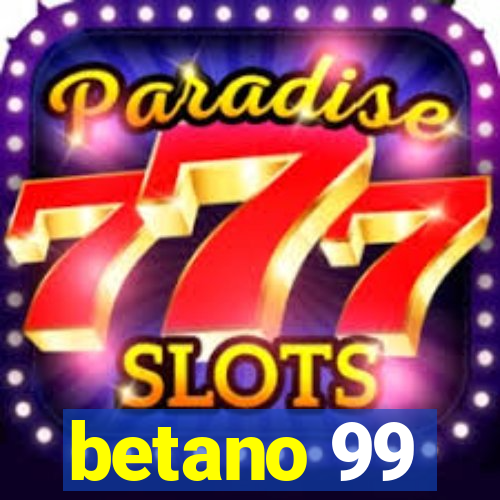 betano 99